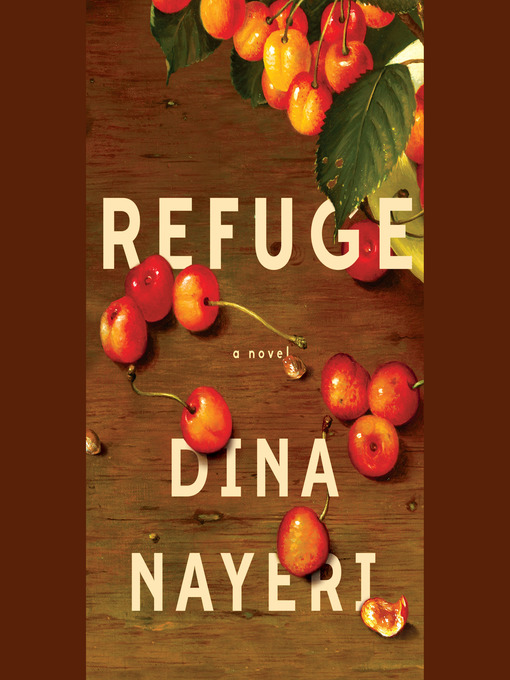 Title details for Refuge by Dina Nayeri - Wait list